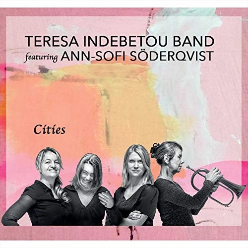 TERESA INDEBETOU BAND / CITIES (FEAT. ANN-SOFI SODERQVIST)