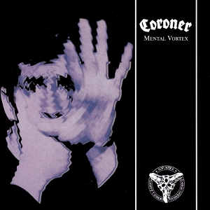 CORONER / コロナー / MENTAL VORTEX<DIGI>