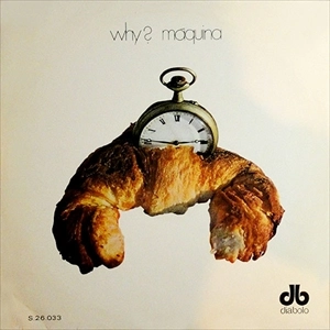 MÁQUINA! / WHY?