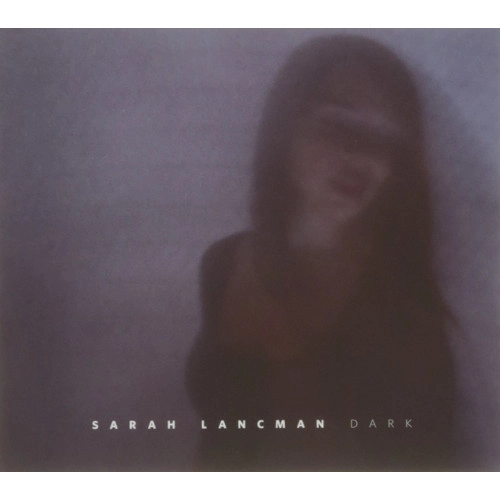 SARAH LANCMAN / サラ・ランクマン / DARK