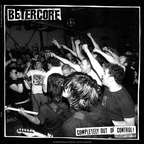BETERCORE / ベターコア / COMPLETE OUT OF CONTROL! (LP)