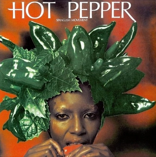 HOT PEPPER (AFRO) / ホット・ペッパー / スパングリッシュ･ムーブメント / SPANGLISH MOVEMENT