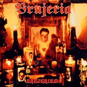 BRUJERIA / ブルヘリア / BRUJERIZMO