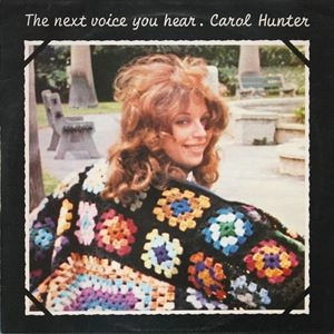 CAROL HUNTER / キャロル・ハンター / THE NEXT VOICE YOU HEAR