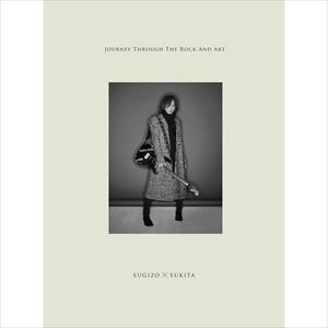 SUGIZO / JOURNEY THROUGH THE ROCK AND ART SUGIZO×SUKITA