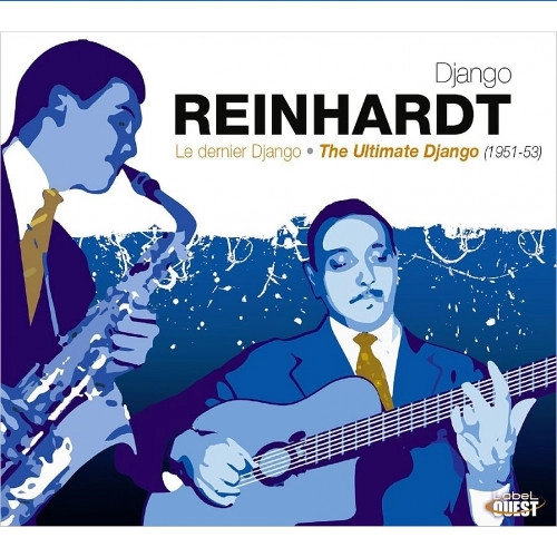 DJANGO REINHARDT / ジャンゴ・ラインハルト / LE DERNIER DJANGO ? THE ULTIMATE DJANGO 1951-1953