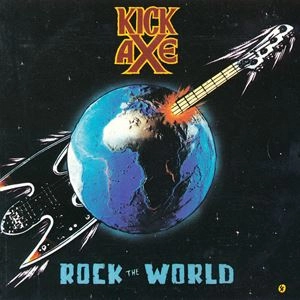 KICK AXE / キック・アクス / ROCK THE WORLD (CD)