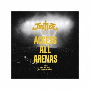 JUSTICE / ジャスティス / アクセス・オール・アリーナ