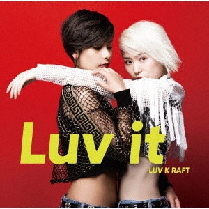 LUV K RAFT / Luv it