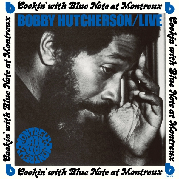 BOBBY HUTCHERSON / ボビー・ハッチャーソン / ボビー・ハッチャーソン・ライヴ・アット・モントルー / BOBBY HUTCHERSON LIVE AT MONTREUX