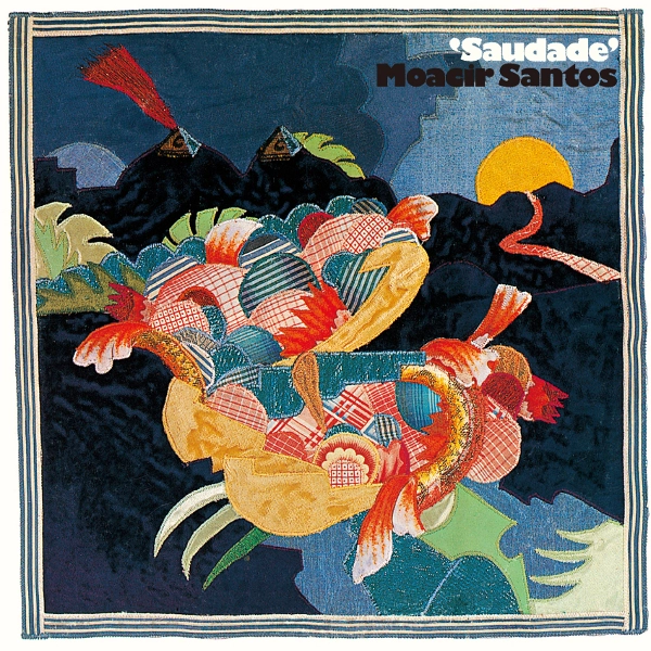 MOACIR SANTOS / モアシール・サントス / サウダージ / SAUDADE