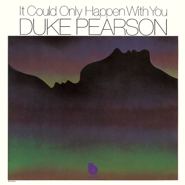 DUKE PEARSON / デューク・ピアソン / イット・クッド・オンリー・ハプン・ウィズ・ユー / IT COULD ONLY HAPPEN WITH YOU