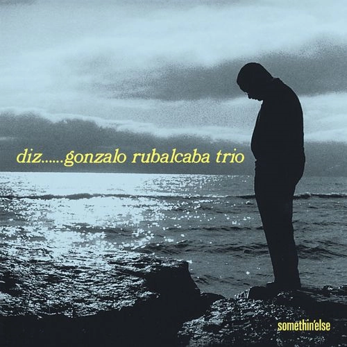 GONZALO RUBALCABA / ゴンサロ・ルバルカバ / DIZ