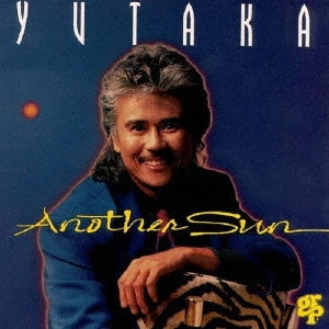 YUTAKA / アナザー・サン / ANOTHER SUN
