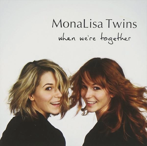 MONALISA TWINS / WHEN WE'RE TOGETHER