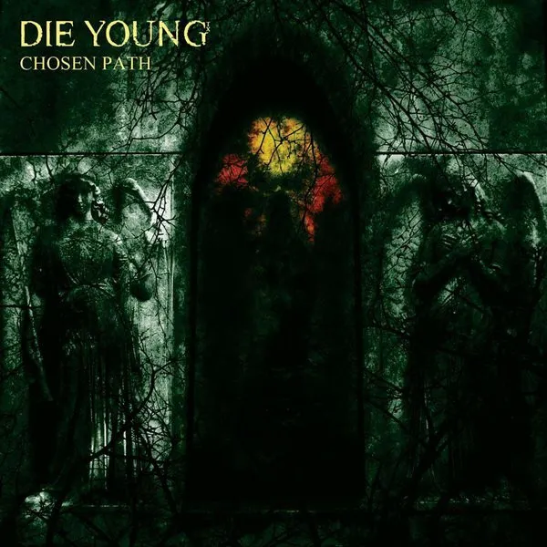DIE YOUNG / ダイヤング / CHOSEN PATH