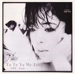 ARU TAKAMURA / 高村亜留 / TA TA YA MY LOVE ARU 2ND.
