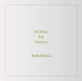 NaNoMoRaL / nisan ka tanso