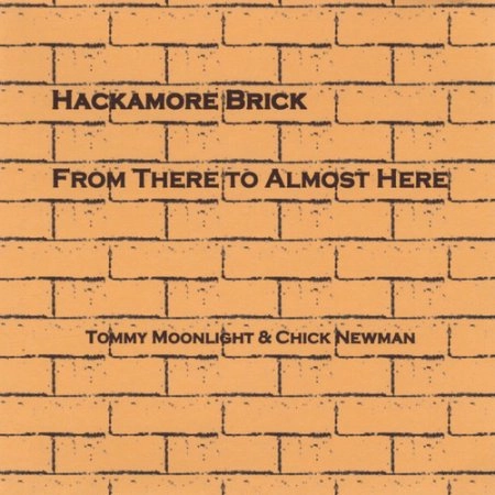 HACKAMORE BRICK / FROM THERE TO ALMOST HERE