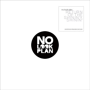 NO LOOK PLAN / FEIDA-WAN REMIXES(RETURN OF THE SHININ’×SHININ’)12"