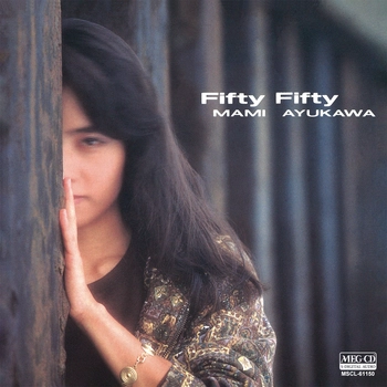 MAMI AYUKAWA / 鮎川麻弥 / Fifty Fifty[MEG-CD]