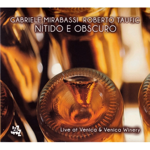 GABRIELE MIRABASSI / ガブリエル・ミラバッシ / NITIDO E OBSCURO - LIVE AT VENICA & VENICA WINERY
