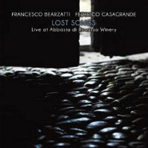 FRANCESCO BEARZATTI / フランチェスコ・ベアザッティ / LOST SONGS - LIVE AT ABBAZIA DI ROSAZZO WINERY