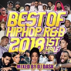DJ DASK / THE BEST OF HIP HOP AND R&B 2018 1st HALF