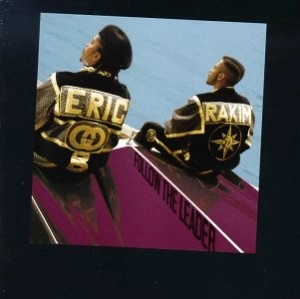 ERIC B. & RAKIM / エリックB. & ラキム / FOLLOW THE LEADER