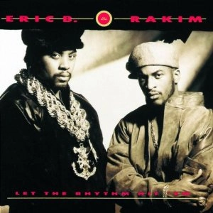ERIC B. & RAKIM / エリックB. & ラキム / LET THE RHYTHM HIT 'EM