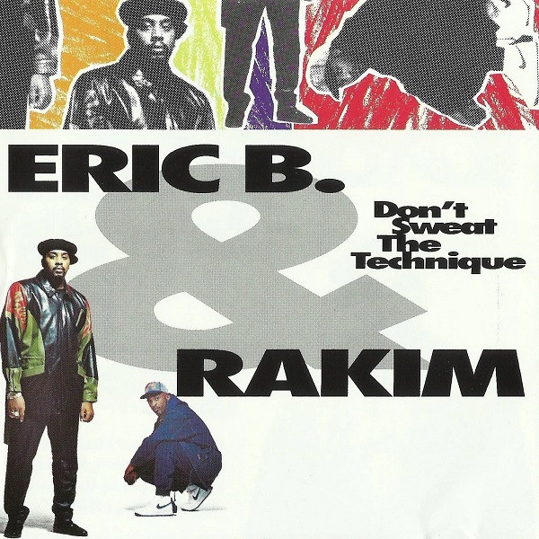 ERIC B. & RAKIM / エリックB. & ラキム / DON'T SWEAT THE TECHNIQUE