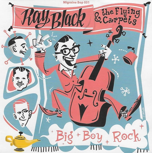 RAY BLACK AND THE FLYING CARPETS / BIG BOY ROCK (7")