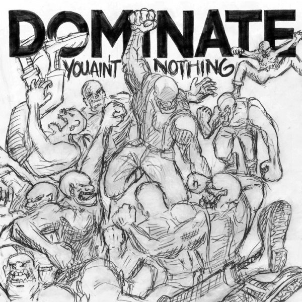 DOMINATE / ドミネート / You Ain't Nothing (LP)