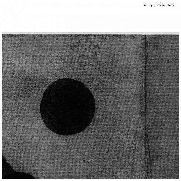 MASAYOSHI FUJITA / STORIES (LTD)