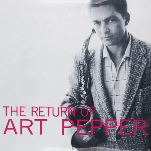 ART PEPPER / アート・ペッパー / RETURN OF ART PEPPER