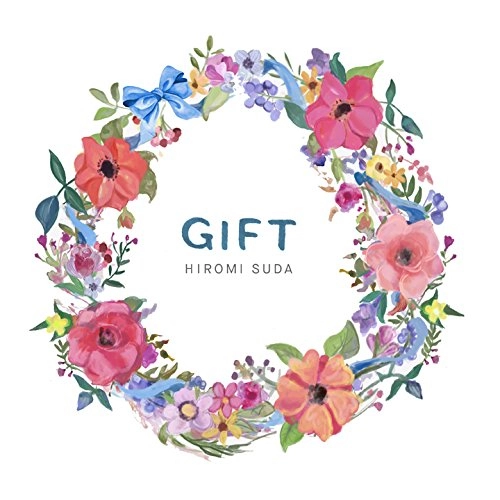 HIROMI SUDA / 須田宏美 / ギフト / Gift