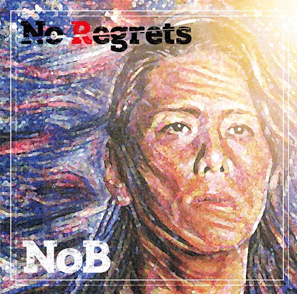 NoB / ノブ(山田信夫) / ノー･リグレッツ / NO REGRETS