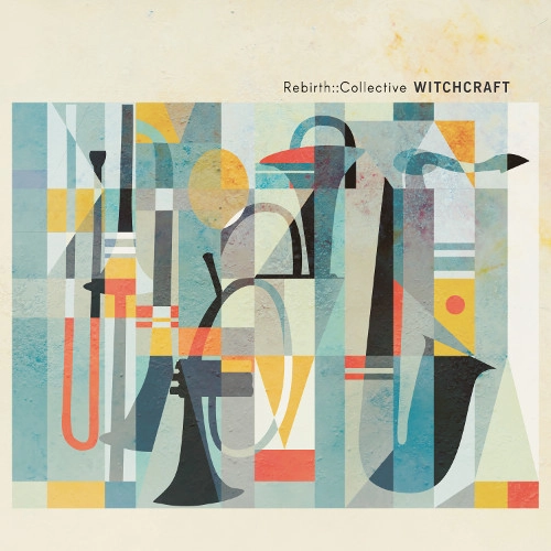 REBIRTH::COLLECTIVE / WITCHCRAFT