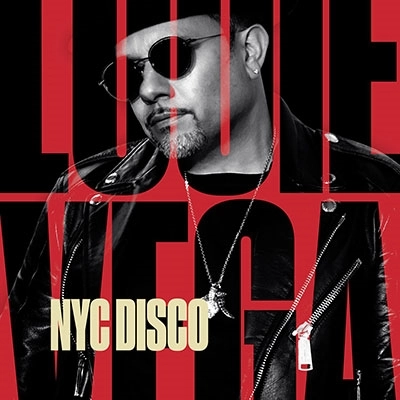 LOUIE VEGA / ルイ・ヴェガ / NYC DISCO 