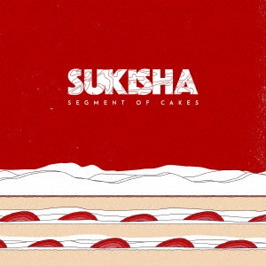 SUKISHA / SEGMENT OF CAKES