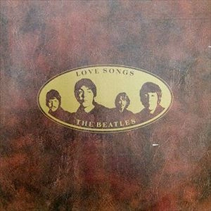 BEATLES / ビートルズ / LOVE SONGS