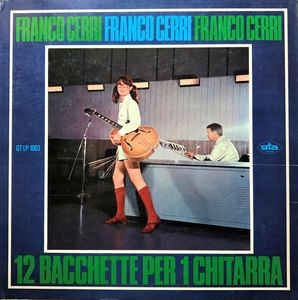 FRANCO CERRI / フランコ・チェリ / 12 BACCHETTE PER 1 CHITARRA