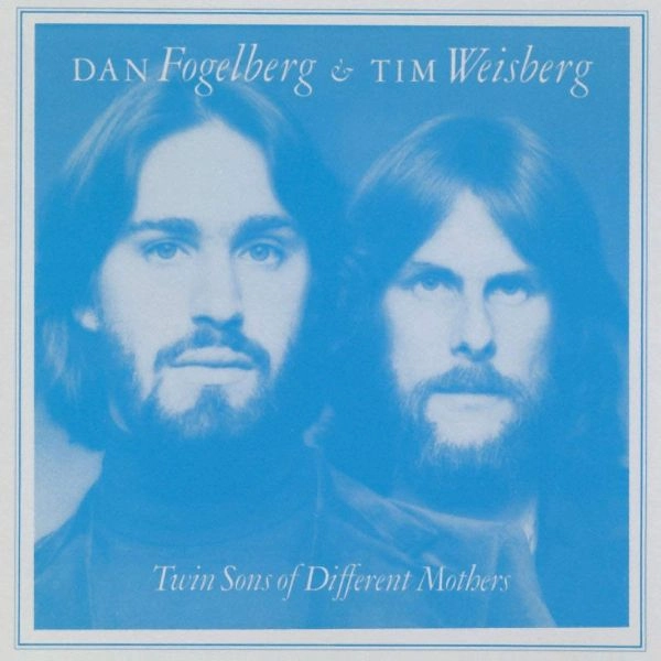 DAN FOGELBERG & TIM WEISBERG / ダン・フォーゲルバーグ&ティム・ワイズバーグ / TWIN SONS OF DIFFERENT MOTHERS
