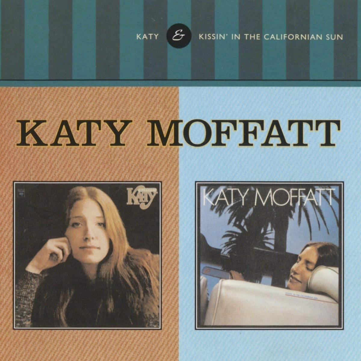 KATY MOFFATT / KATY C/W KISSIN' IN THE CALIFORNIA SUN