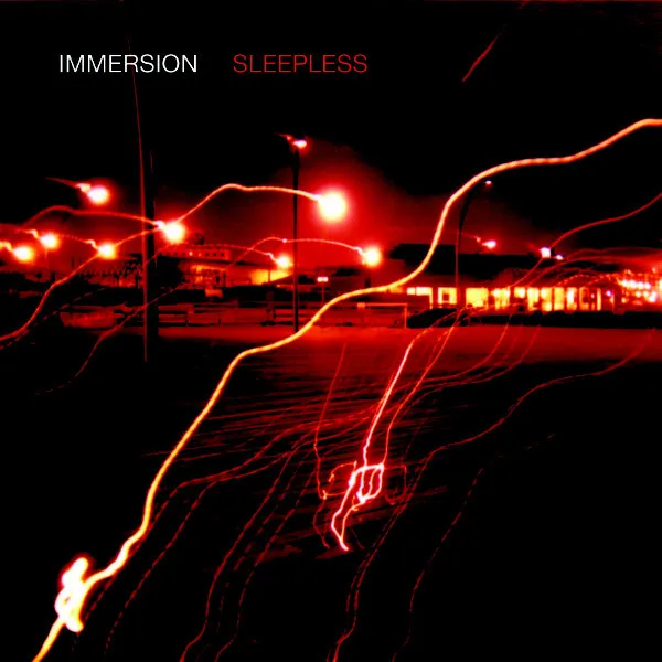 IMMERSION / SLEEPLESS