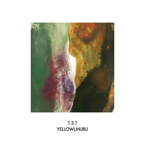 YELLOWUHURU / T.3.T