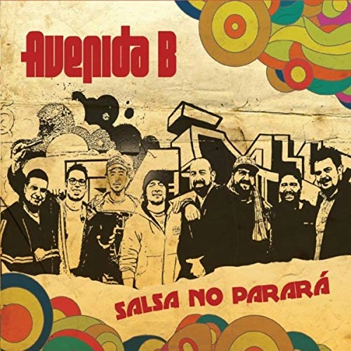 AVENIDA B / アベニーダ・ベー / SALSA NO PARARA