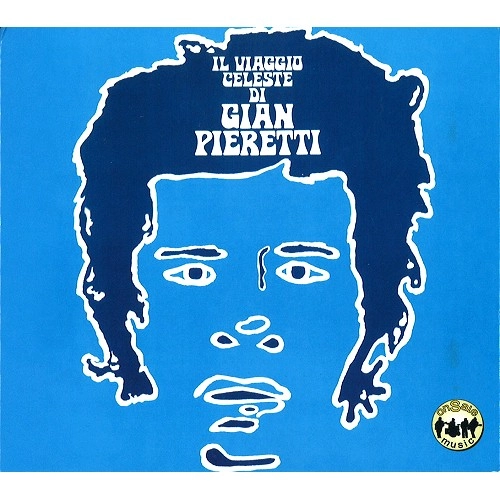 GIAN PIERETTI / IL VIAGGIO CELESTE DI GIAN PIERETTI