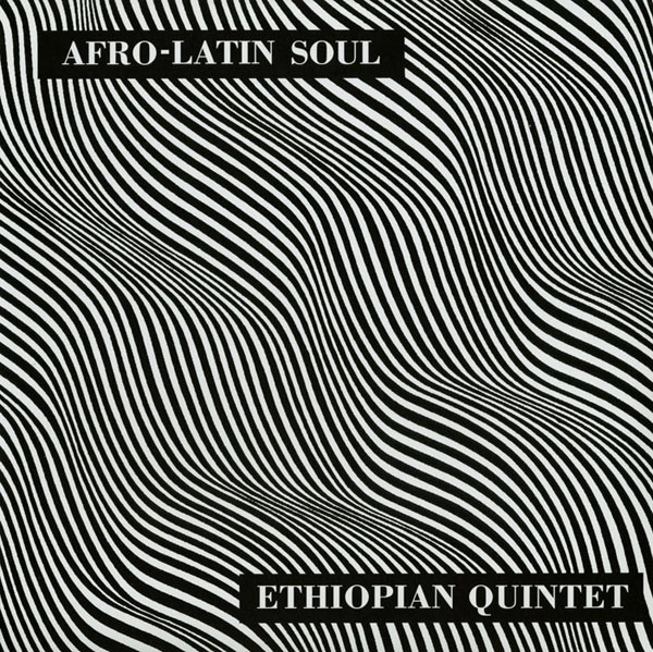 MULATU ASTATKE & HIS ETHIOPIAN QUINTET / ムラトゥ・アスタトゥケ & ヒズ・エチオピアン・クインテット / AFRO-LATIN SOUL,VOL.1