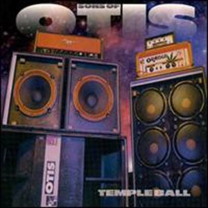 SONS OF OTIS / TEMPLE BALL